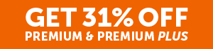 Get 31% OFF Premium & Premium PLUS.